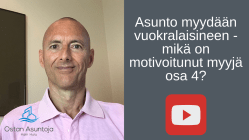 Asunto myydään vuokralaisineen - mikä on motivoitunut myyjä osa 4? #40