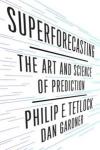 superforecasting-the-art-and-science-of-prediction