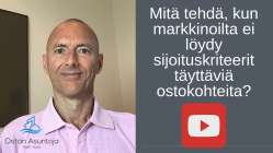 Mitä tehdä, kun markkinoilta ei löydy sijoituskriteerit täyttäviä ostokohteita? #61 (2019)