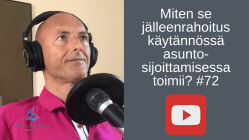Miten se jälleenrahoitus käytännössä asuntosijoittamisessa toimii?