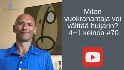 Miten vuokranantaja voi välttää vuokralaiseksi tekeytyvän huijarin - 4+1 keinoa