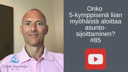 Onko 5-kymppisenä liian myöhäistä aloittaa asuntosijoittaminen? #85
