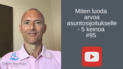 Miten luoda arvoa asuntosijoitukselle - 5 keinoa