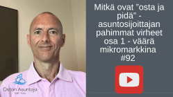 Mitkä ovat ”osta ja pidä” -asuntosijoittajan pahimmat virheet osa 1 - väärä mikromarkkina #92
