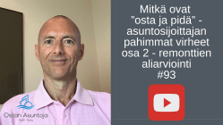 Mitkä ovat ”osta ja pidä” -asuntosijoittajan pahimmat virheet osa 2 - remonttien aliarviointi